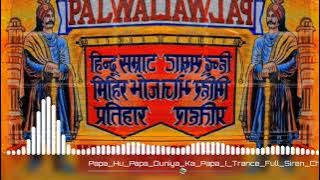 papa hu is duniya ka papa edm drop tranc siron#djremix #trending