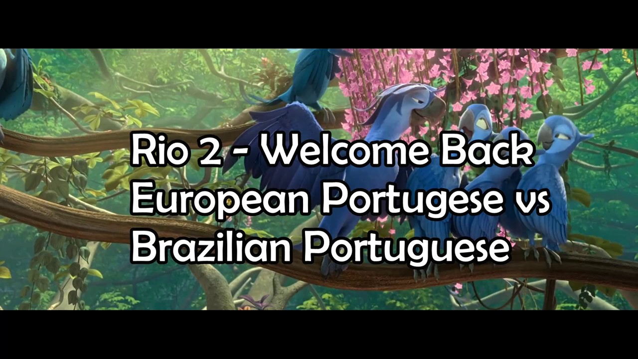 Rio 2  Welcome Back (Eu Portuguese) 