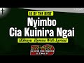 Best Kikuyu Hymns Mix With Lyrics  - Dj Kevin Thee Minister (Nyimbo Cia Kuinira Ngai)