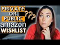 how to change amazon wishlist from public to private