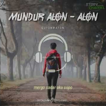 Mundur Alon Alon -Guyon Waton - Story