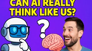 Can AI Really Think Like Us?