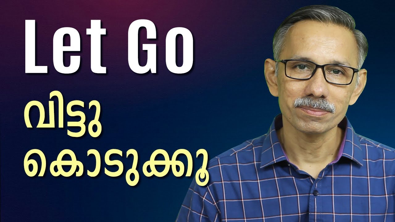 How to Let Go?  |  Malayalam