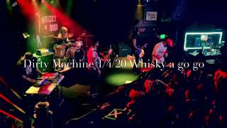 Dirty Machine Whisky a go go 1/4/2020