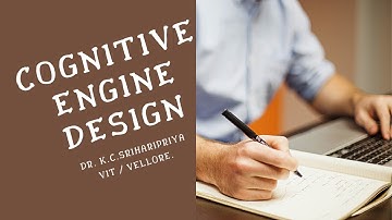 Cognitive Engine Design
