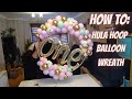 HOW TO: Make A HULA HOOP Balloon Wreath - (Balloon Décor Tutorials) [COMPLETE TUTORIAL]
