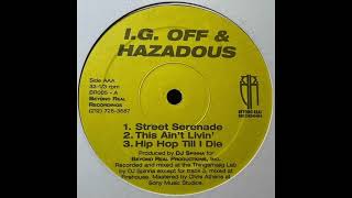 I.G. Off & Hazadous -  This Ain't Livin' (1997)