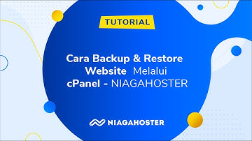 Cara Backup & Restore Website Melalui cPanel - NIAGAHOSTER
