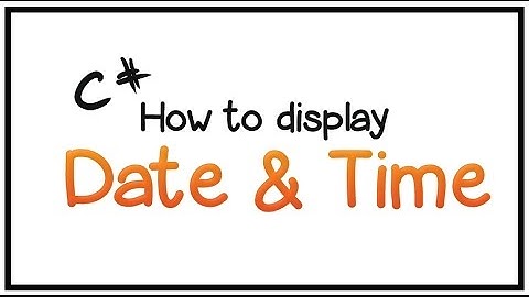 C# Tutorial - Part 4- Date & Time