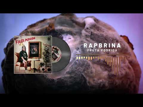 RAPBRINA - FRUTA PODRIDA FT. DJ ROC P