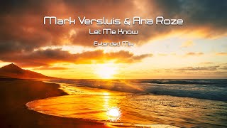Mark Versluis & Ana Roze - Let Me Know (Extended Mix)