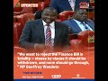 “We reject the Finance Bill in totality, it should be withdrawn, and none should go through,”Wandeto