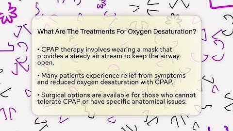 What Are The Treatments For Oxygen Desaturation? - Sleep Apnea Support Network