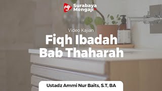 Download lagu Kitab Muyassar : Fiqh Ibadah Bab Thaharah - Ustadz Ammi Nur Baits, S.T, BA