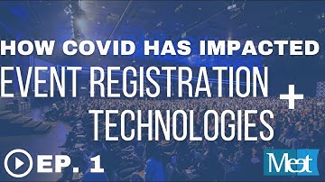 Ep. 1 | How COVID Has Impacted Event Registration & Technologies + WHAT THIS MEANS FOR YOUR EVENTS