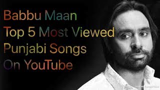 Babbu Maan | Top 5 MOST VIEWED Videos on Youtube | Top 5
