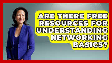 Are There Free Resources for Understanding Networking Basics? | Tech Terms Explained News