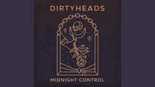Midnight Control - Dirty Heads