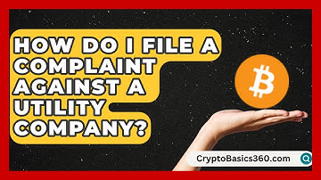 How Do I File a Complaint Against a Utility Company? | Your Utilities Hub