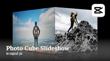 CapCut PC Tutorial: Creating a Photo Cube Slideshow