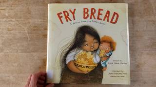 Fry Bread A Native American Family Story  - A Celebration of Food, Family, and Culture - Read Aloud