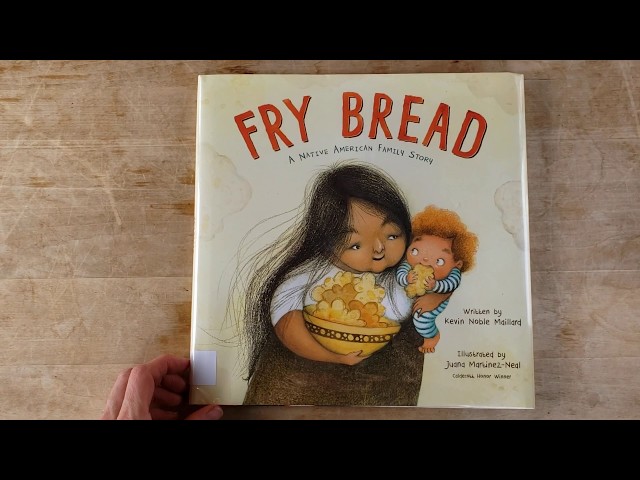 Fry Bread A Native American Family Story  - A Celebration of Food, Family, and Culture - Read Aloud