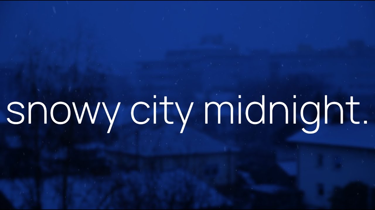 Snowy City Midnight — Winter Night Ambient for Deep Focus & Reflection