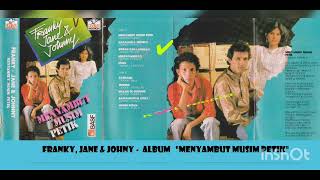 Franky, Jane \u0026 Johny - Menyambut Musim Petik full album