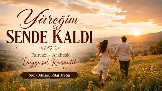 Yüreğim Sende Kaldı \