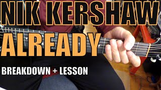 Nik Kershaw - Already - Guitar Tutorial