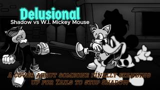 Delusional: Shadow vs W.I. Mickey Mouse | READ THE DESCRIPTION for lore |