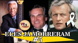 ELES JÁ MORRERAM #05!Rutger Hauer,John Singleton,Walter Mercado,etc...