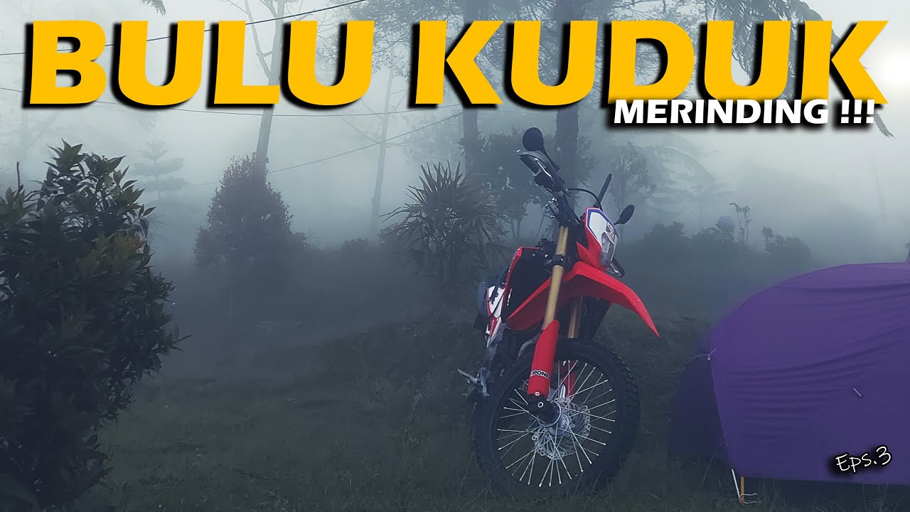 Update : AIR TERJUN SIKARIM - DESA MARON | CAMP DI TELAGA MENJER BUAT BULU KUDUK BERDIRI | CRF 250 L