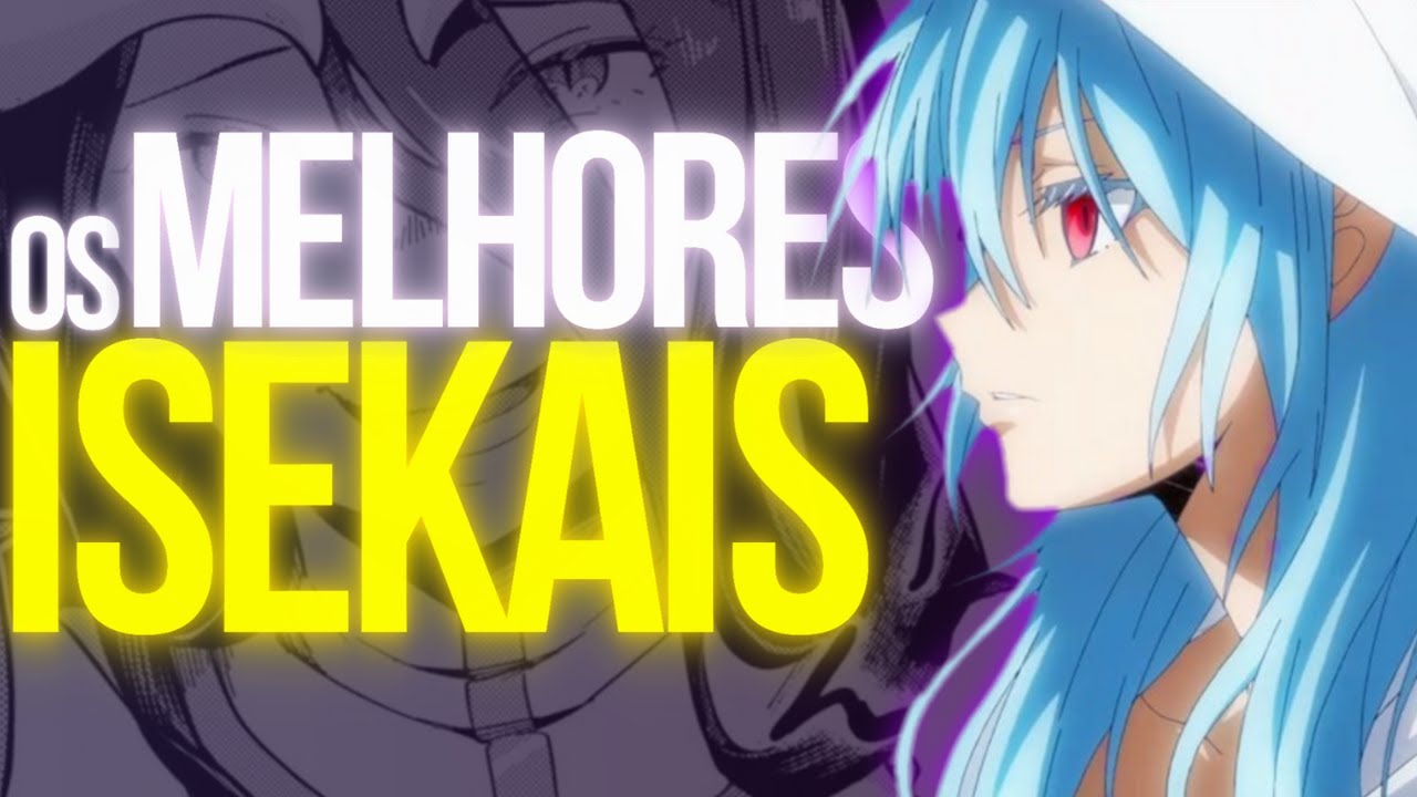 Top 11 Melhores ANIMES ISEKAIS de Todos os Tempos (tensei tmb) - YouTube