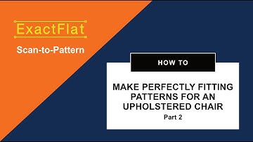 ExactFlat Scan to Pattern: How to make perfectly fitting patterns for an upholstered chair. Part...