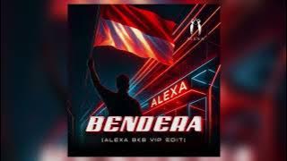 COKELAT - BENDERA (ALEXA BKB VIP EDIT)