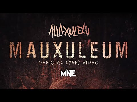 Alla Xul Elu - Mauxuleum (Official Lyric Video)