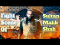 Sultan Malik Shah Best Scene Fight Scene Of The Nizam UL Mulk Drama