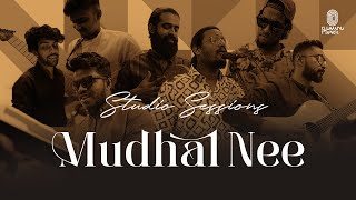 Mudhal Nee Mudivum Nee | Studio Sessions | Chumaduthangi | Singleshot | 4K