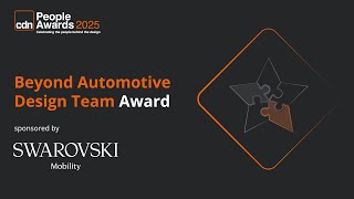 CDN People Awards 2025 Beyond Automotive Design Team sponsored by Swarovski Mobility - Shortlist