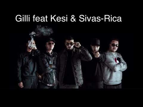 Gilli feat Kesi & Sivas-Rica( snapchat:👻shakhawan78👻