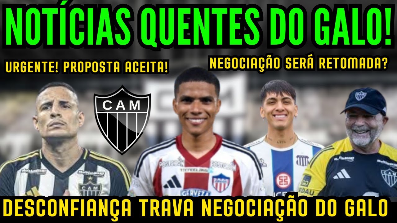 URGENTE! COLOMBIANOS DESCONFIAM DO GALO! ARANA: PROPOSTA ACEITA! GALARZA, SAMPAOLI INSISTE