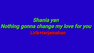 Shanisa Yan-Nothing's gonna change my love for you(Lirikterjemahan)#nothing'sgonnachangemyloveforyou