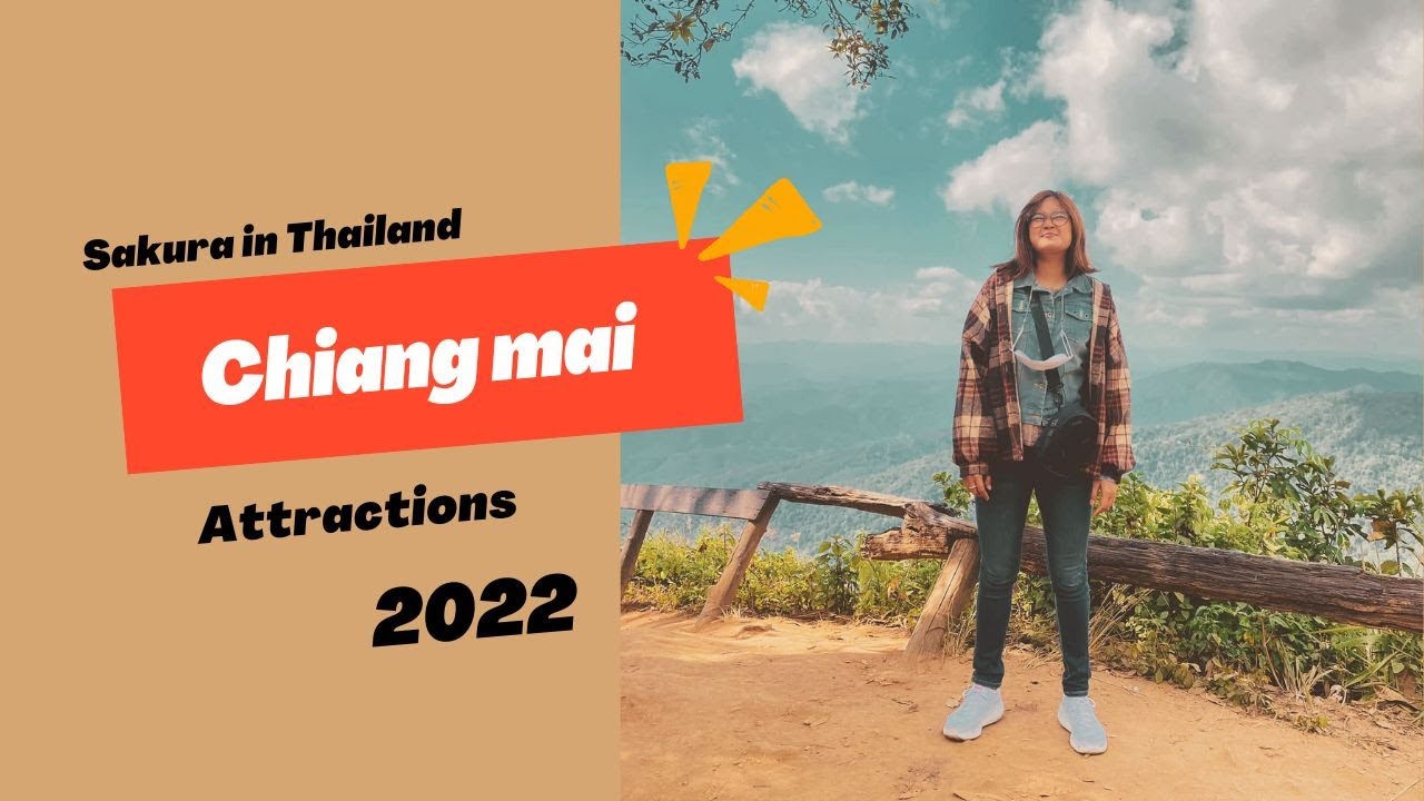 Chiang Mai attractions 2022/ Must go during December - February