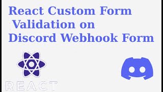 React Form Validation on Discord Webhook Part 2