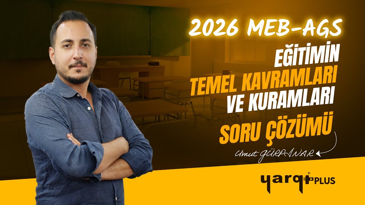 21 - EĞİTİMİN TEMEL KAVRAMLARI SORU ÇÖZÜMÜ - UMUT GÜRPINAR