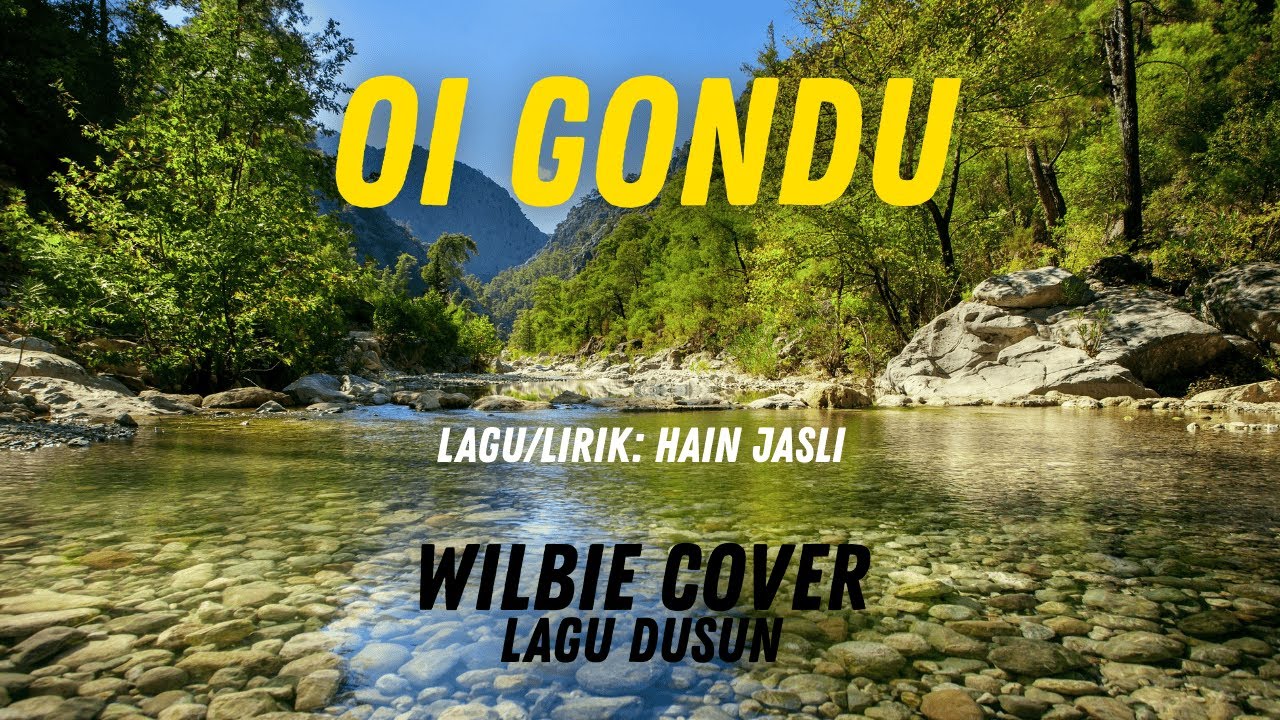 Oi Gondu - Hain Jasli (Cover) (Lirik Lagu Dusun Terbaru 2026) - Cover by WilBie