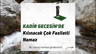 Kadir gecesi duaları - Kadir gecesi namazı Nasıl kılınır - Kadir gecesi için ilahiler