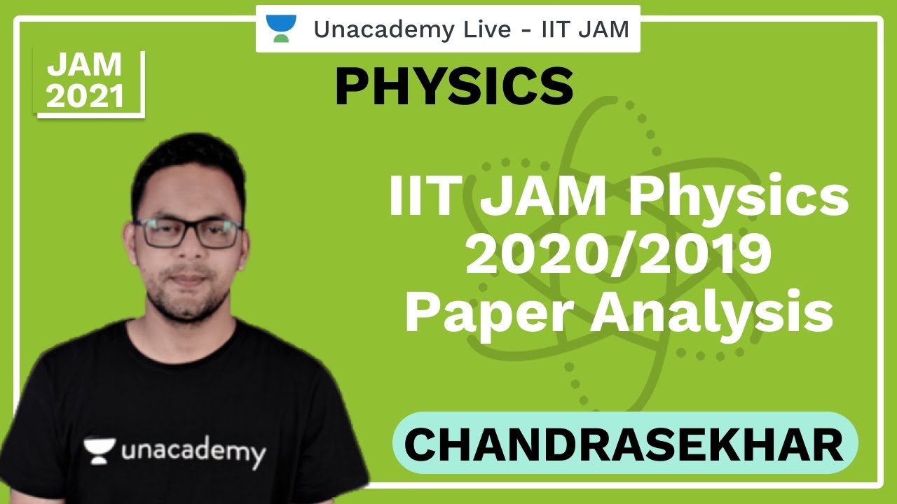 IIT JAM Physics 2020/2019 Paper Analysis | Chandrasekhar | JAM 2021 | Unacademy Live