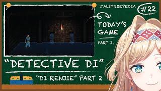 【ALSTROEPEDIA #22】Part 2 of "Di Renjie" & Playing "Detective Di"【NIJISANJI ID | Layla】